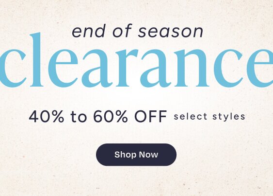 End of Season Clearance. 40% to 60% Off Select Styles. Shop Now.