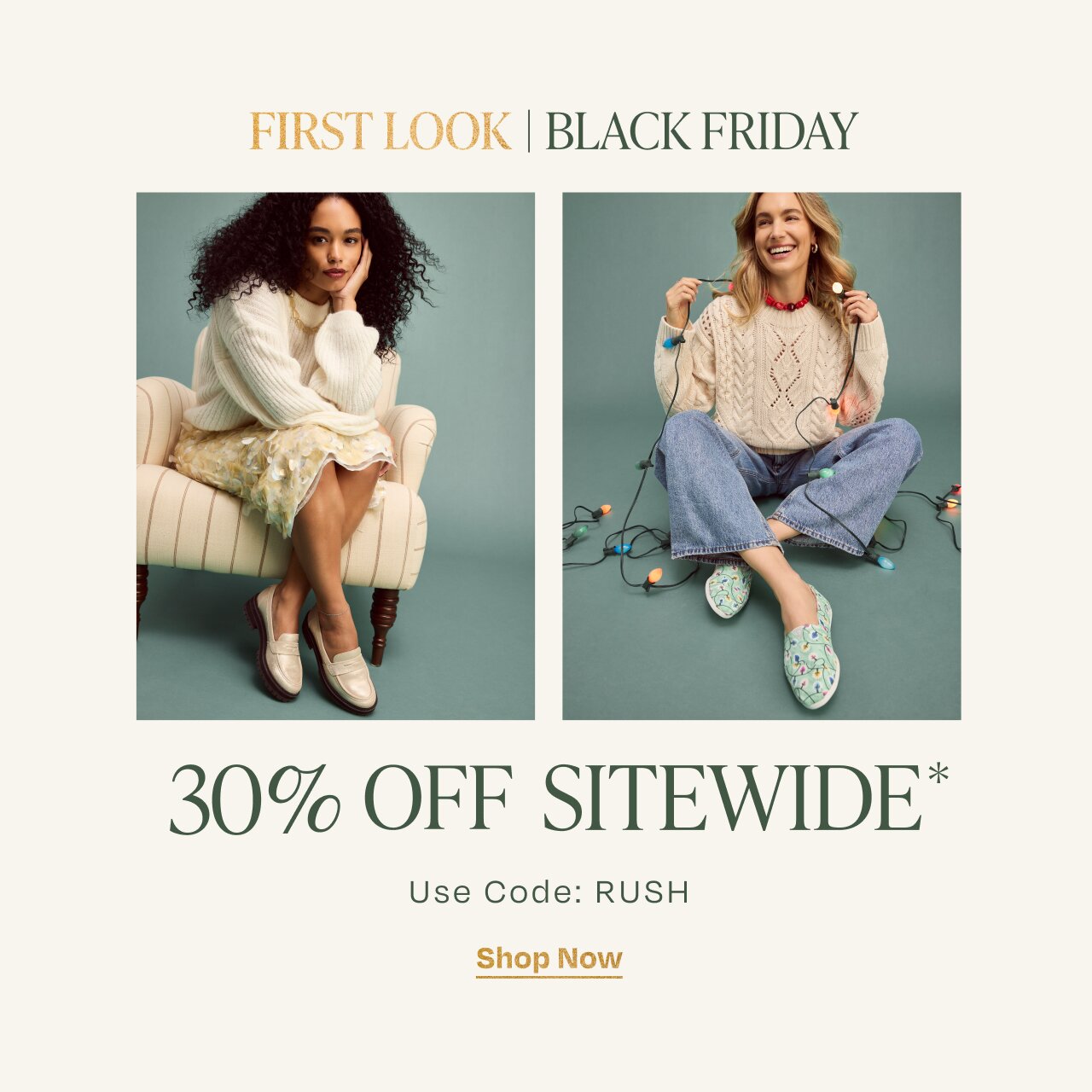 Black Friday First Look. 30% Off Sitewide*. Use Code: RUSH. Shop Now.