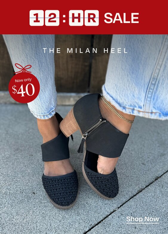 12-Hour Sale. The Milan Heel. Now only $40. Shop Now.