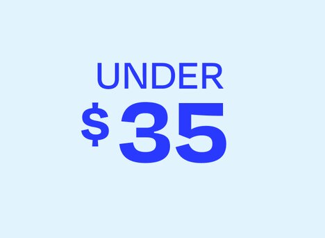 Under $35.
