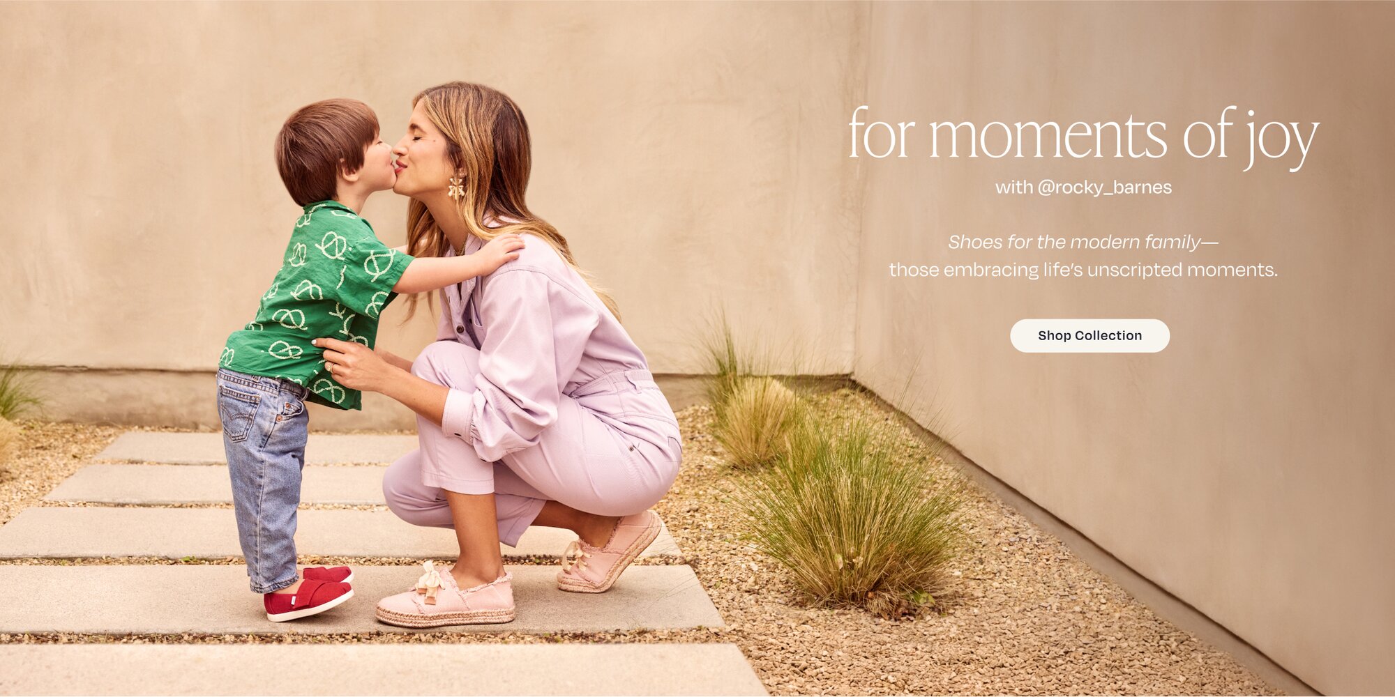 for moments of joy with @rocky_barnes. Shoes for the modern family— those embracing life's unscripted moments. Shop Collection. Rocky and her kid wearing various TOMS shoes in various colors shown.