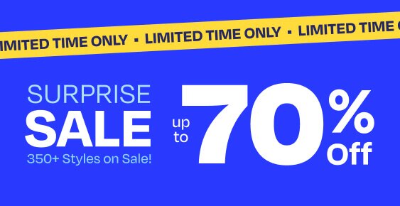 Limited Time Only tape. Surprise Sale. 350+ Styles on Sale! Up to 70% Off.