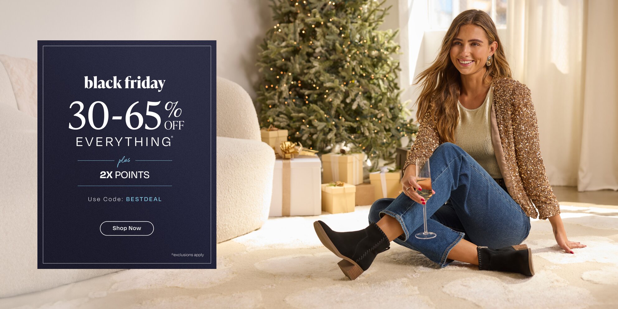 Black Friday. 30-65% Off Everything* Plus 2X Points. Use Code: BESTDEAL. Shop Now. Delilah Boot in black. *Exclusions apply.