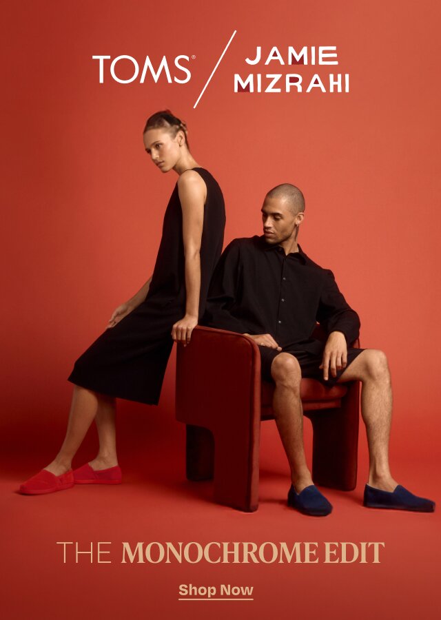 TOMS/Jamie Mizrahi. Models wearing Alpargatas shown. The Monochrome Edit. Shop Now.