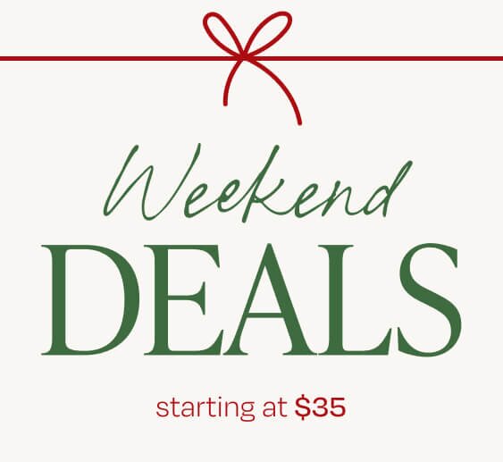 Weekend Deals starting at $35.