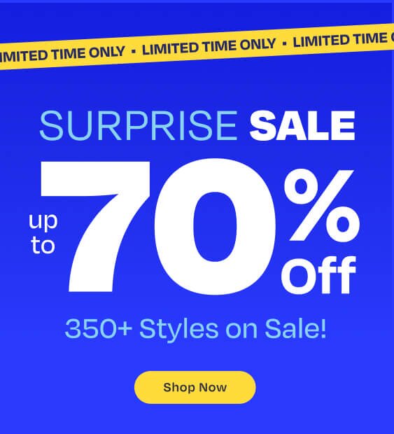 Limited Time Only tape. Surprise Sale. Up to 70% Off. 350+ Styles on Sale! Shop Now.