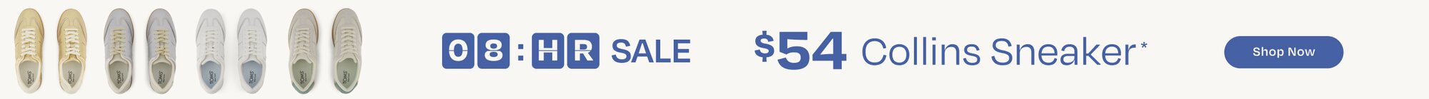8 Hour Sale. $54 Collins Sneaker*. Shop Now. Various Collins sneakers in various colors shown.