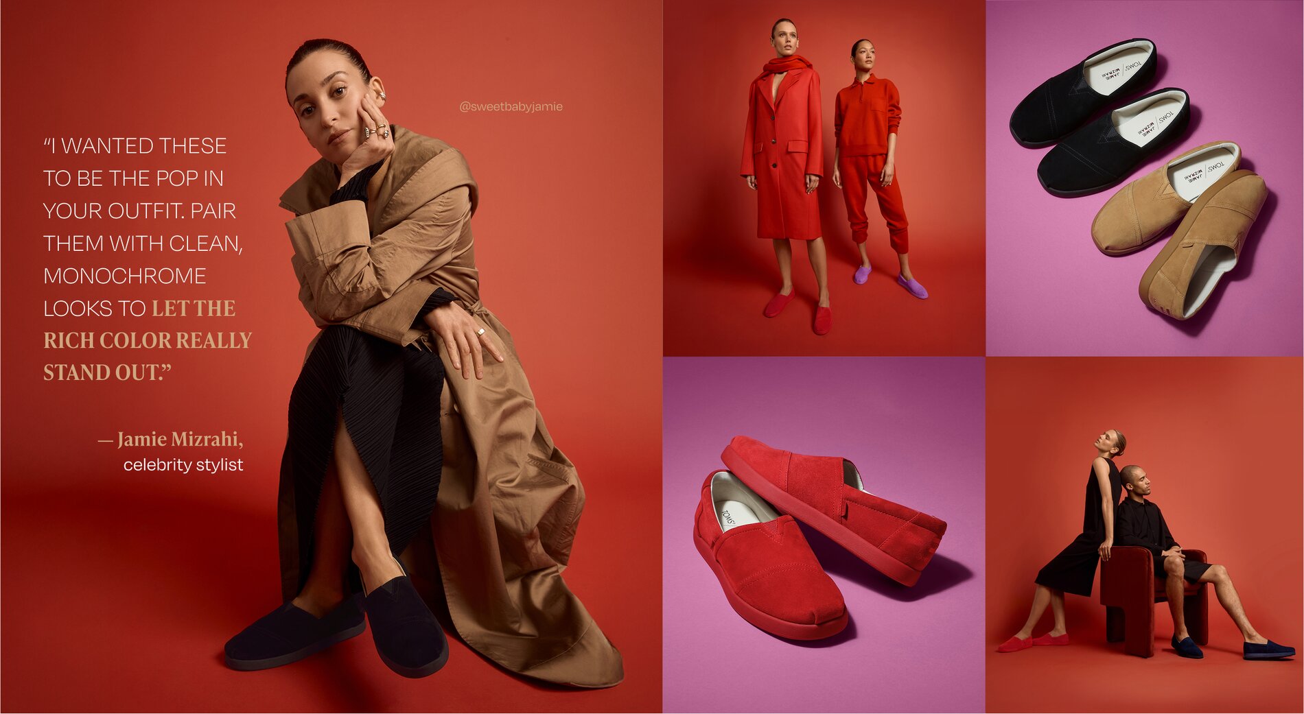 “I wanted these to be the pop in your outfit. Pair them with clean, monochrome looks to let the rich color really stand out.” — Jamie Mizrahi, celebrity stylist. @sweetbabyjamie