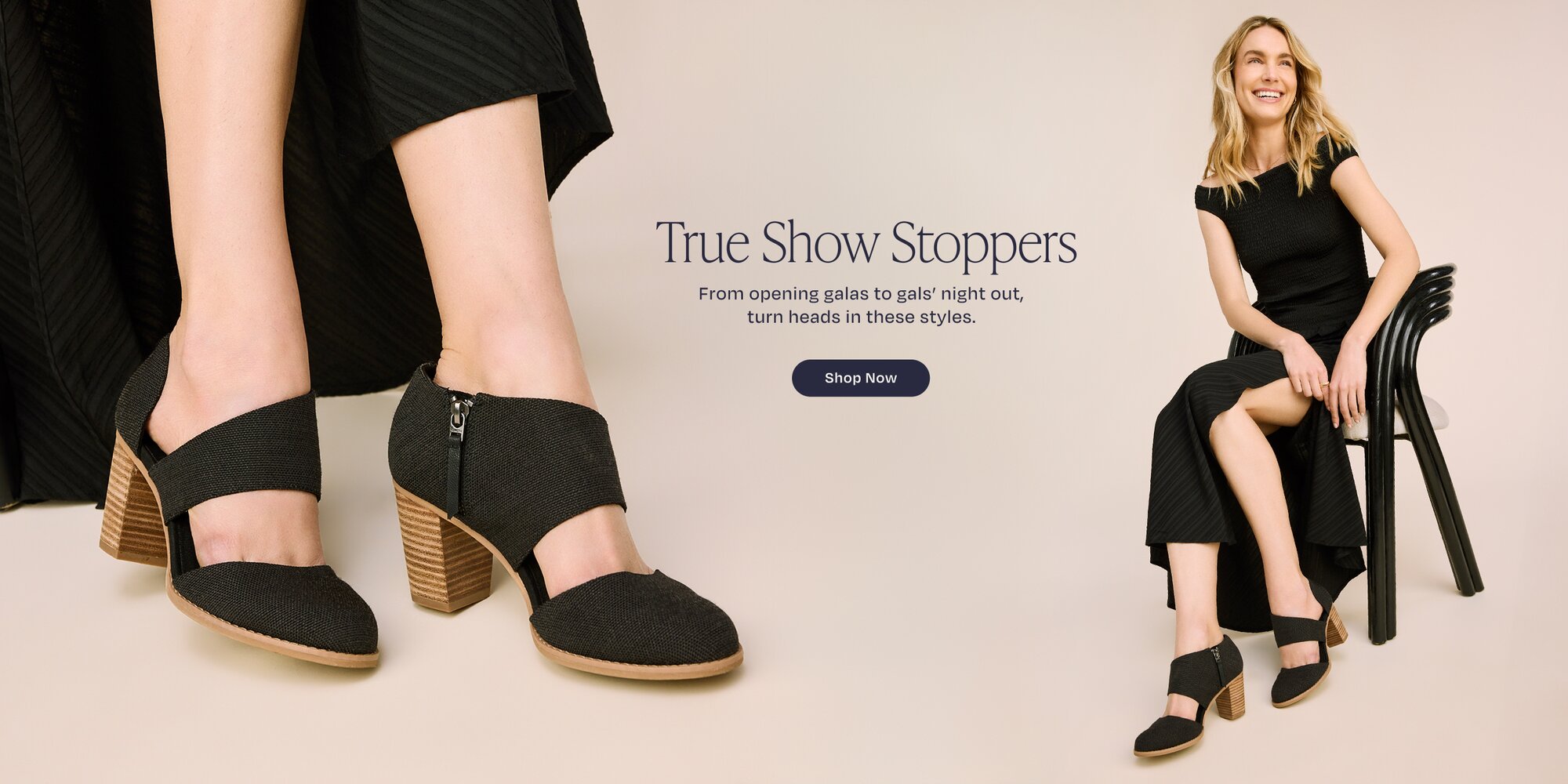 True Show Stoppers. From opening galas to gals' night out, turn heads in these styles. Shop Now. Model wearing Women's Milan Closed Toe Heel in black shown.
