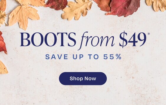 Boots from $49*. Save Up to 55%. Shop Now.