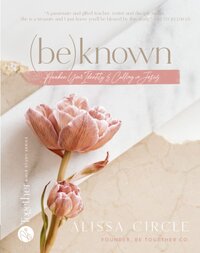 (Be) Known Awaken your Calling and Identity in Jesus