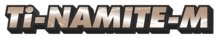 Ti-Namite-M Logo