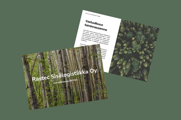 Rastec Sisälogistiikka Oy:n vastuullisuusraportti 2024, korostaen kestävän kehityksen periaatteita
