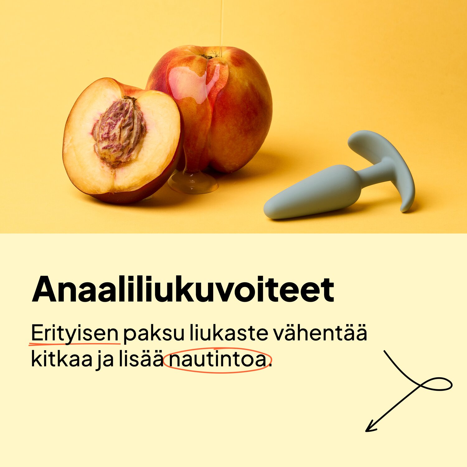 Anaaliliukuvoiteet. Erityisen paksu liukaste vähentää kitkaa ja lisää nautintoa.