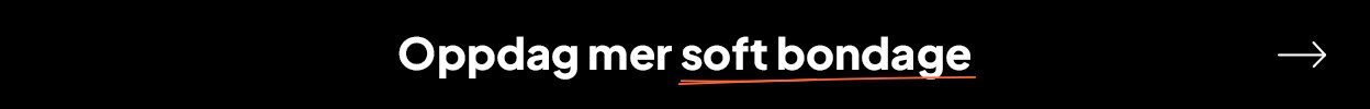 Oppdag mer soft bondage