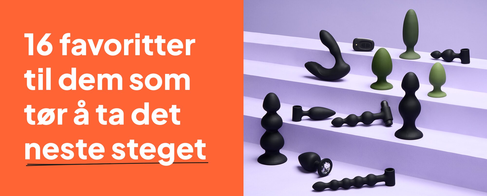16 favoritter til dem som tør å ta det neste steget