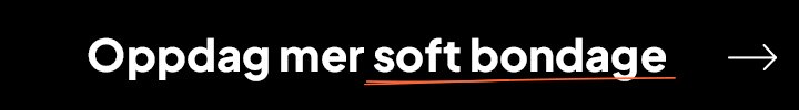 Oppdag mer soft bondage
