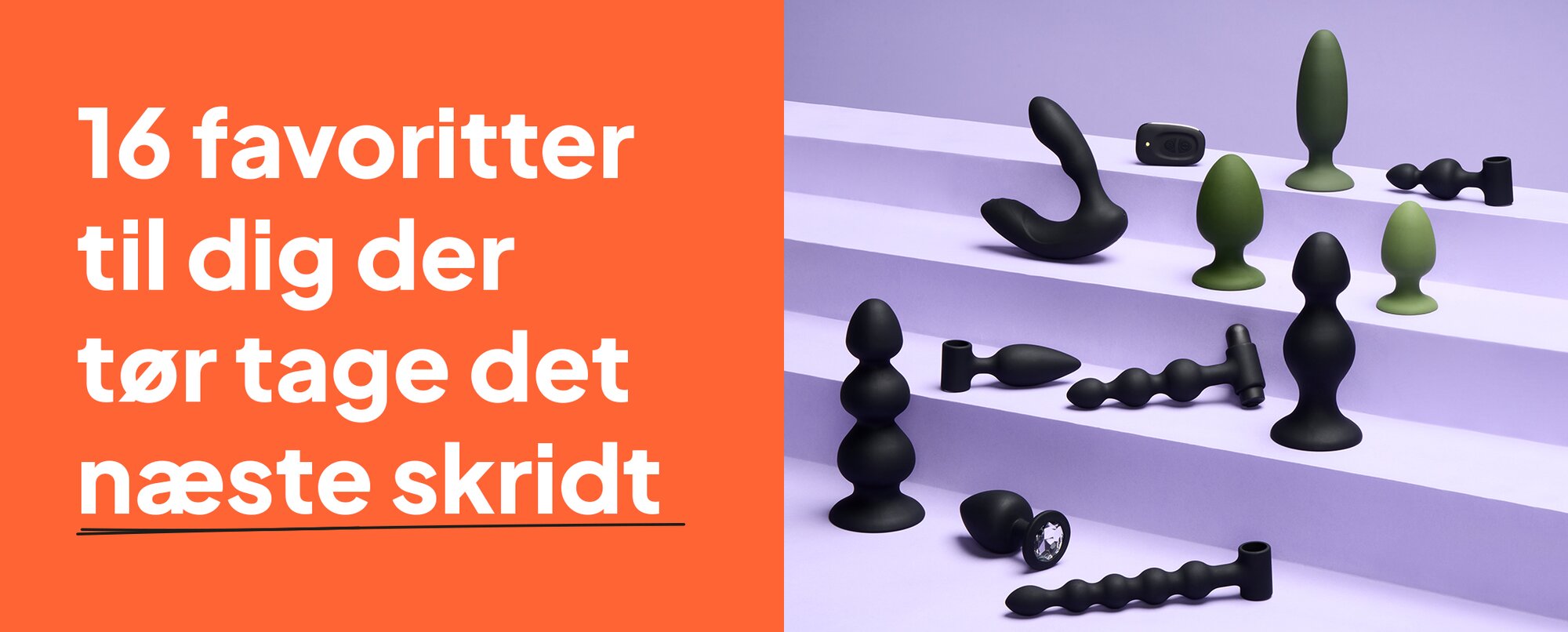 16 favoritter til dig der tør tage det næste skridt