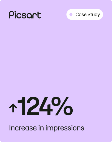 Picsart increased impressions by 124%