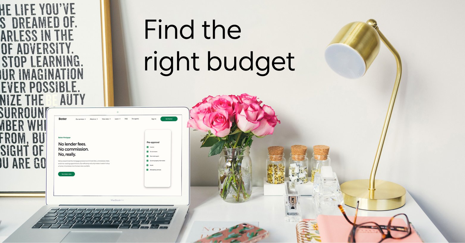  White Desk With Laptop, Bouquet of Pink Roses, Gold Lamp, Glasses, Office Supplies and Text in Background That Reads: Find the Right Budget