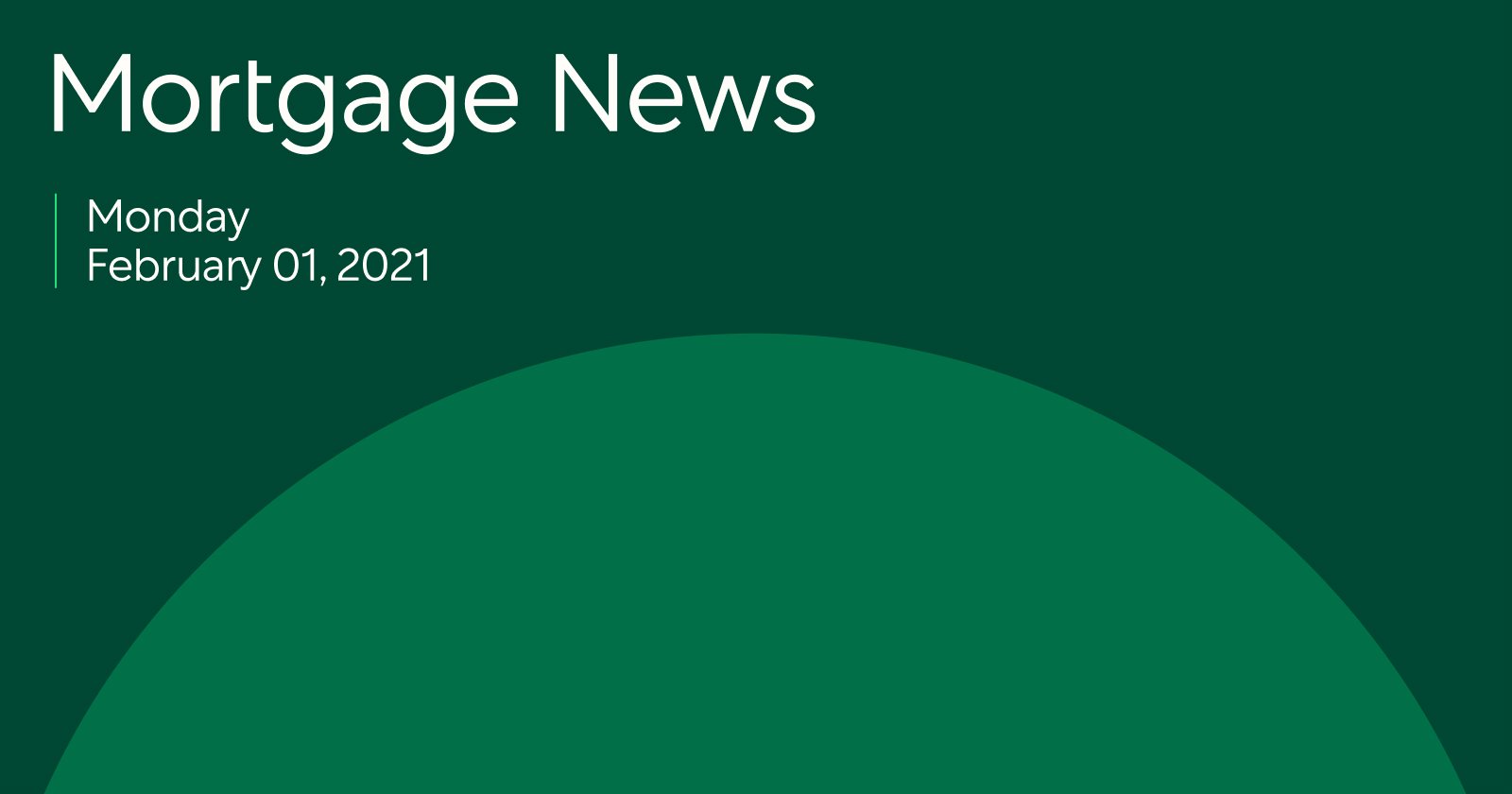 Mortgage News 2/1/2021: Lagging Economy Slows Rising Mortgage Rates