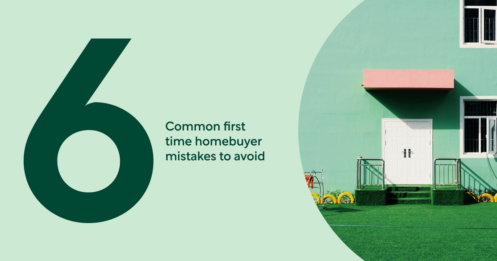 First Time Buying a Home? Avoid These 6 Common Mistakes