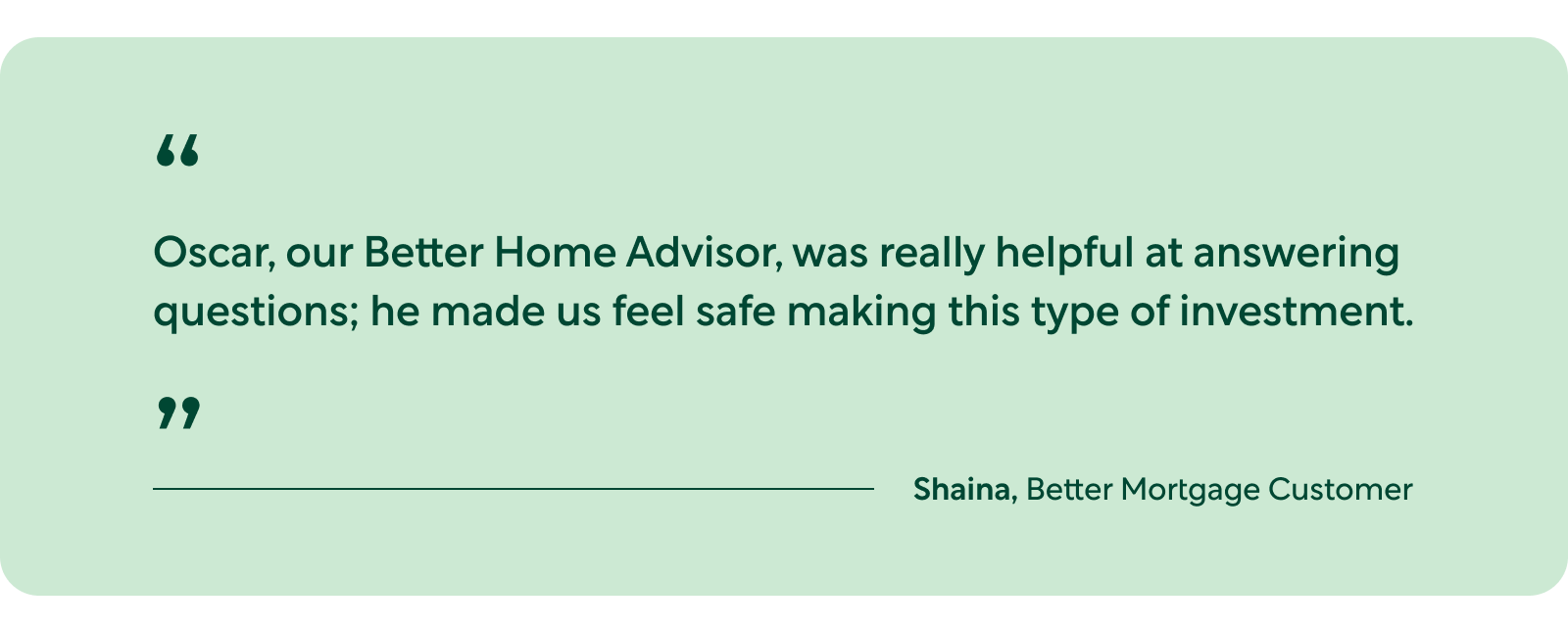 Quote by Shaina, a Better Mortgage Customer