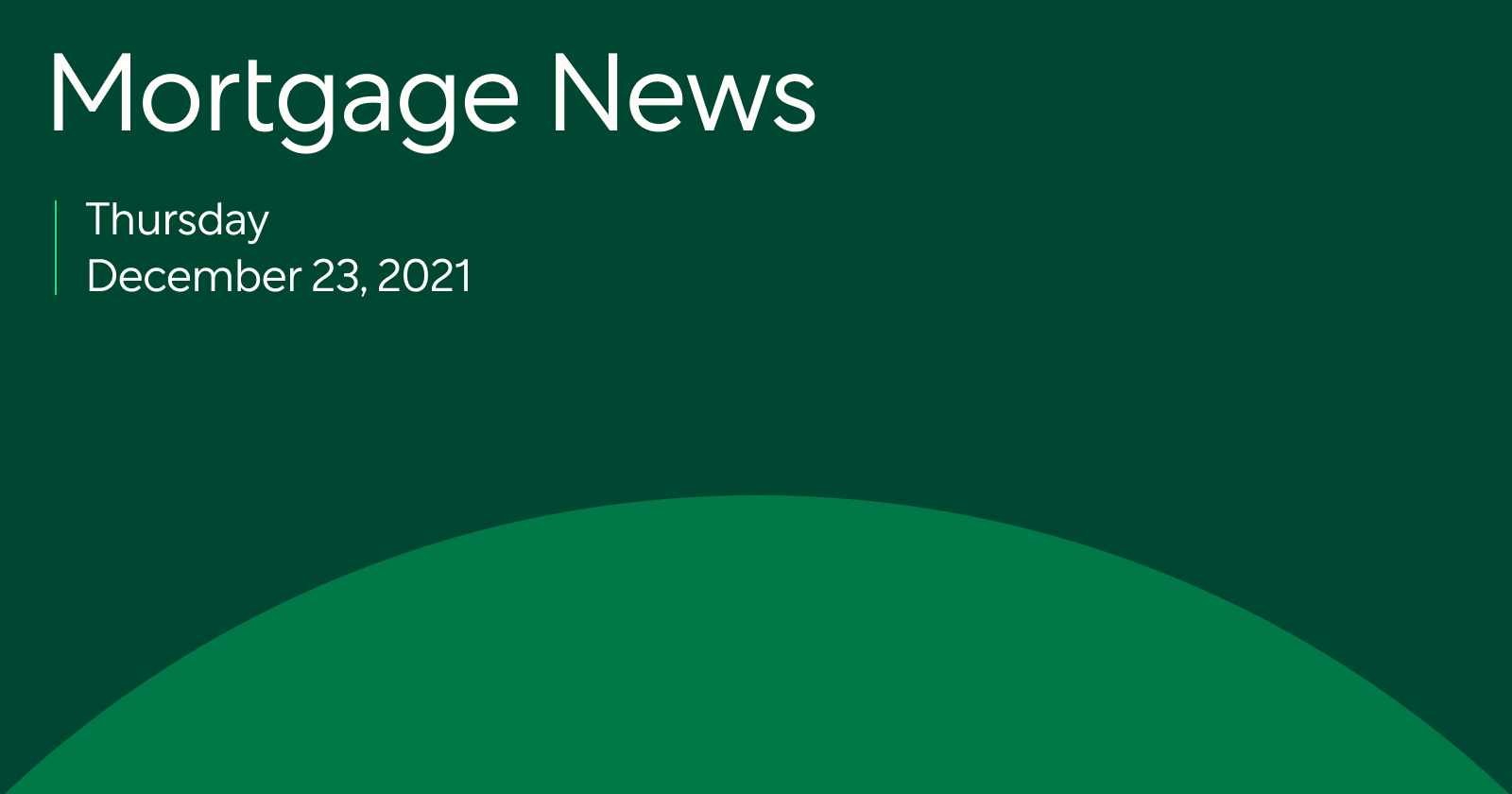 Mortgage News: Here’s What To Expect On The Market In 2022