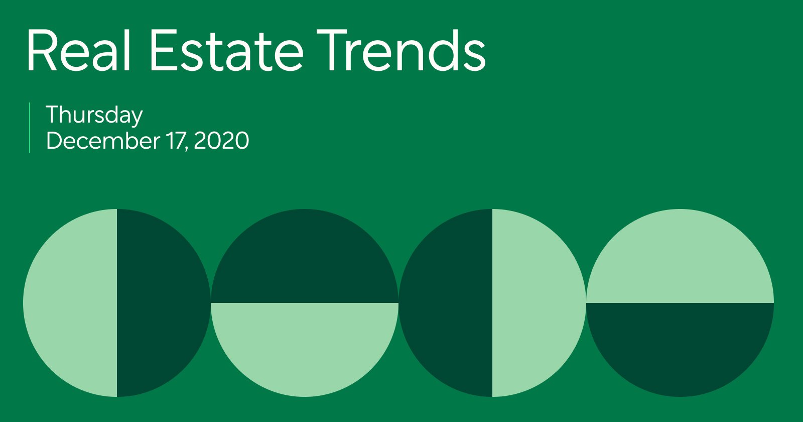 Real Estate Trends 12/17/20: Strong demand and low rates continue into Q1 2021