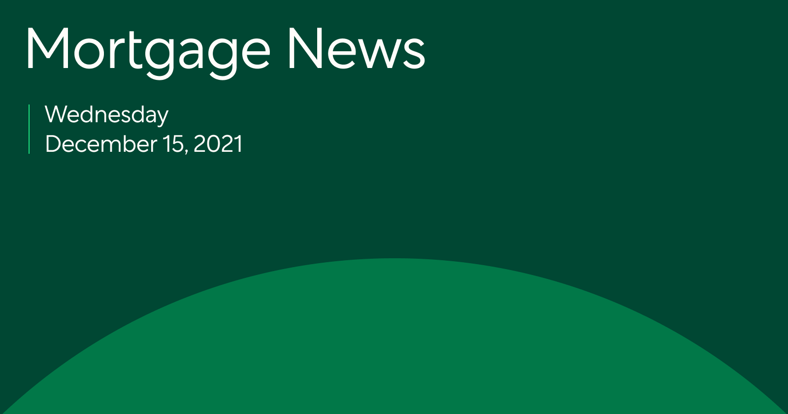 Mortgage News: The Fed Expects To Hike Rates Faster In 2022