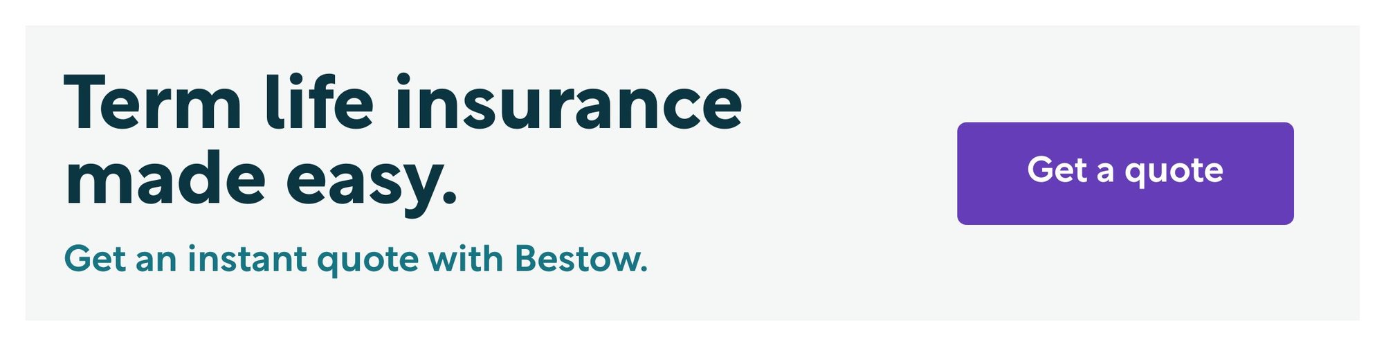 Term life insurance made easy. Get an instant quote with Bestow. Get a quote.