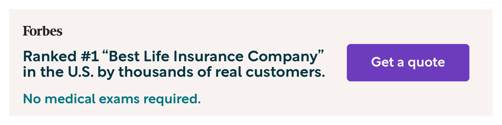 Forbes - Ranked #1 “Best Life Insurance Company” in the U.S. by thousands of real customers. No medical exams required. Get a quote.