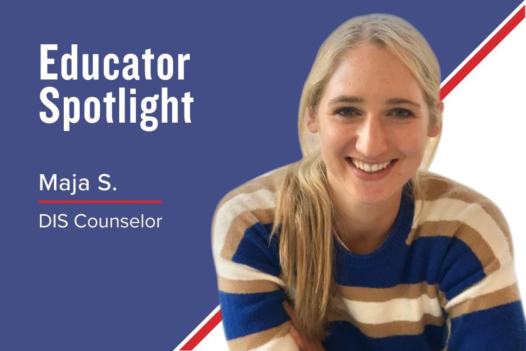 Meet Maja S., DIS Counselor