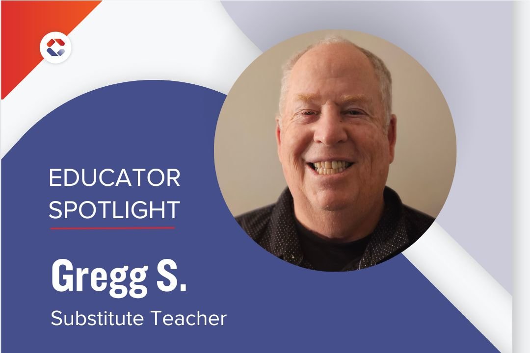Educator Spotlight – Gregg S., Substitute Teacher