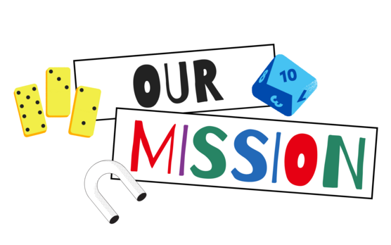 Colorful “Our Mission” graphic with dice and play elements
