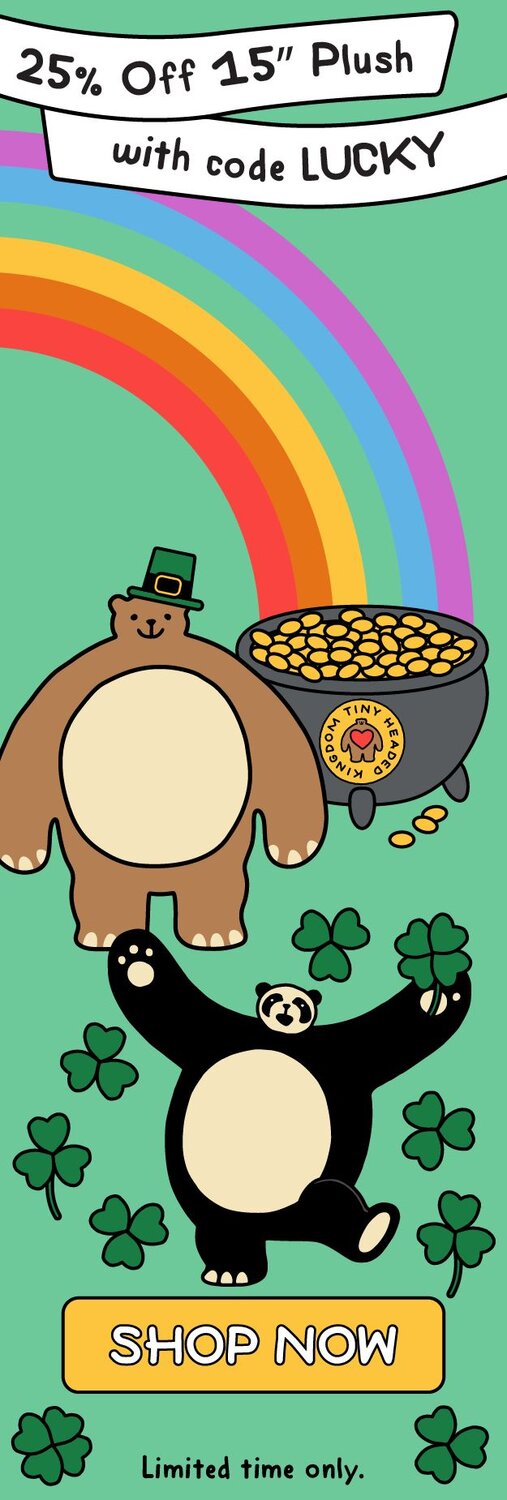 25% off 15" THK plush with code LUCKY written on a green banner with St. Patrick theme.  Welcome to the cuddliest kingdom around!
