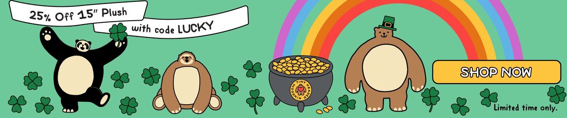25% off 15" THK plush with code LUCKY written on a green banner with St. Patrick theme.  Welcome to the cuddliest kingdom around!