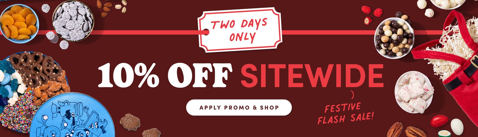 10% off Sitewide, Two days only, festive flash sale, apply promo & shop!