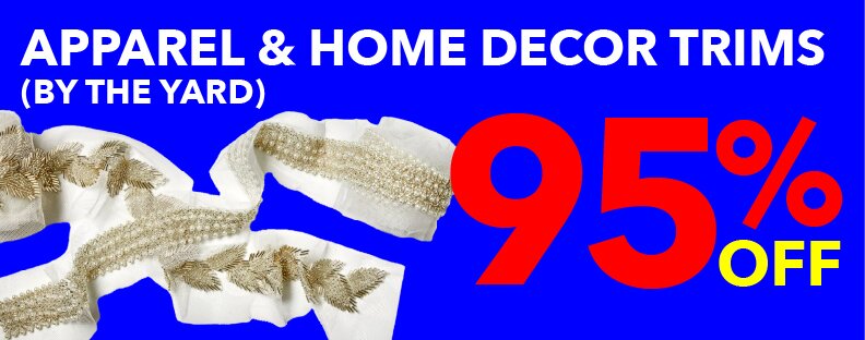 95% off apparel & home decor trims