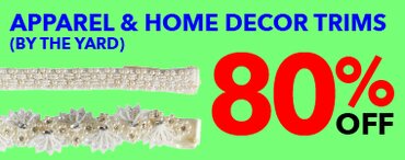 80% off apparel & home decor trims