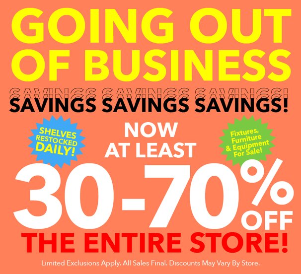 Going out of business. Discounts just got deeper! Everything in store is 30-70% off.
