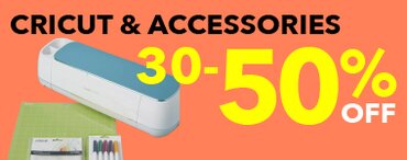 30-50% off cricut and accessories