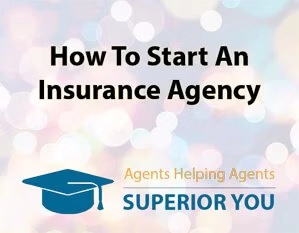 How to Start an Insurance Agency | Superior Access
