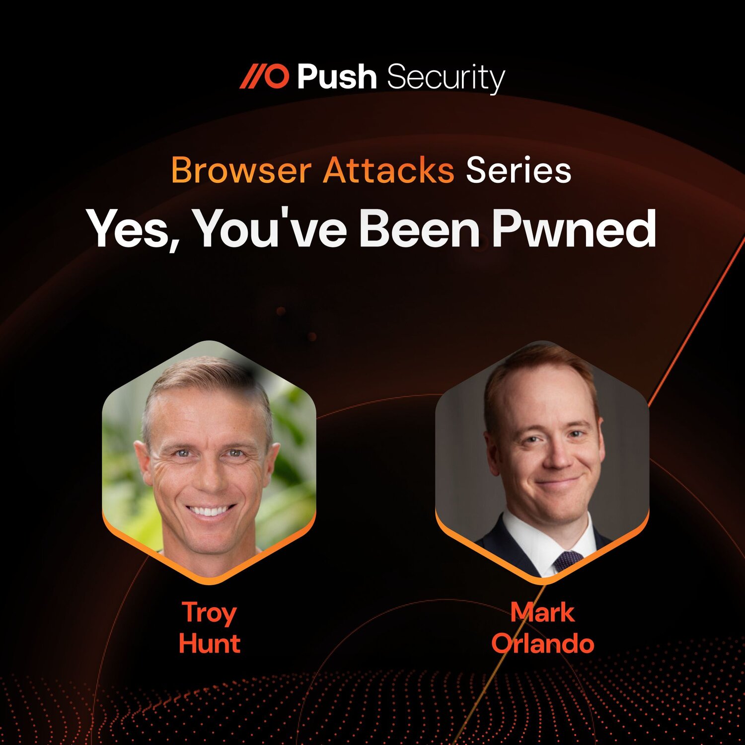 On-demand Webinar: Yes, You've Been Pwned