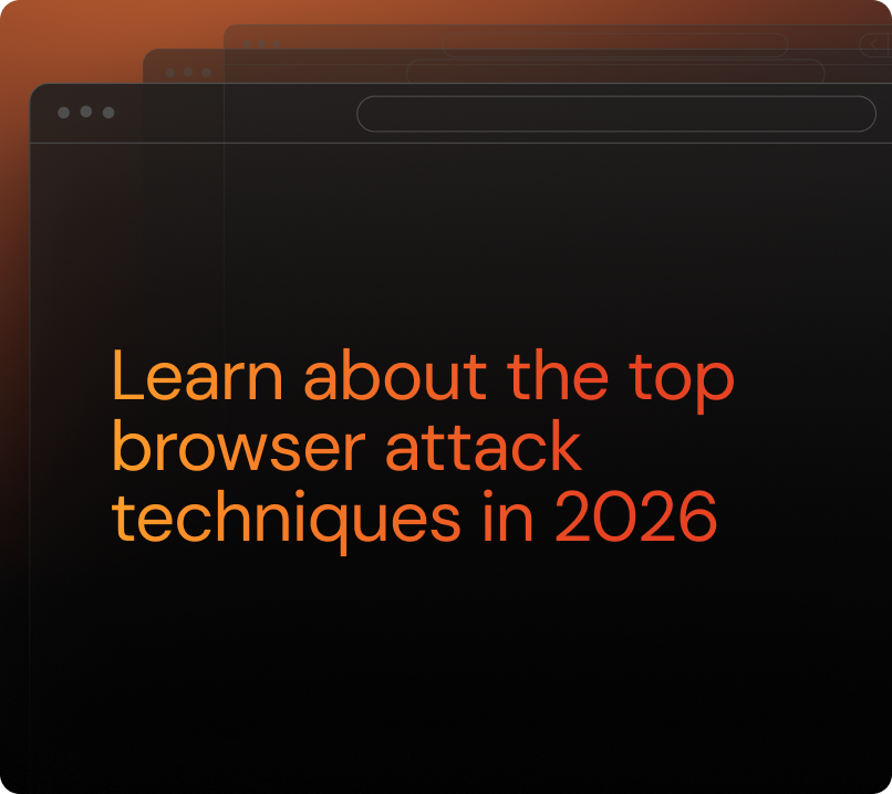 2026 browser attacks experience