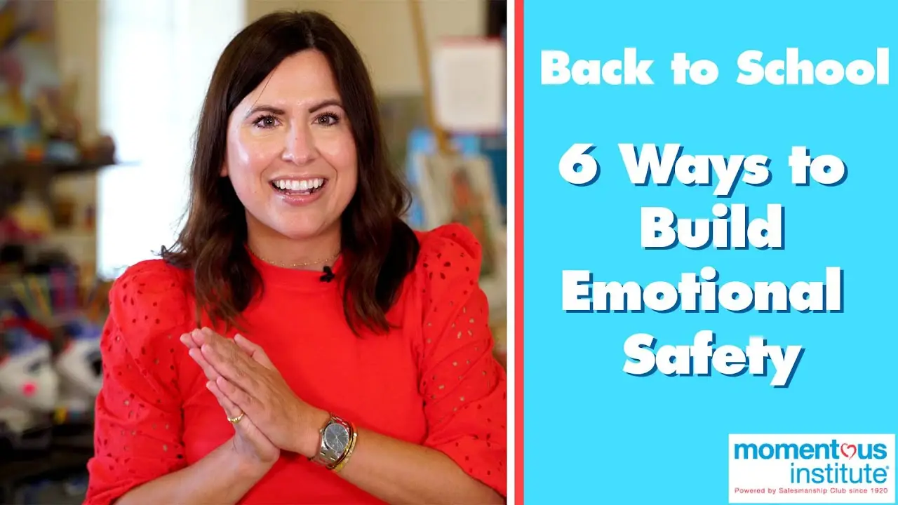 Six Ways To Build Emotional Safety This School Year