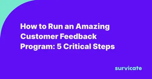 How to Run an Automated Customer Feedback Program in 2025: 5 Critical Steps