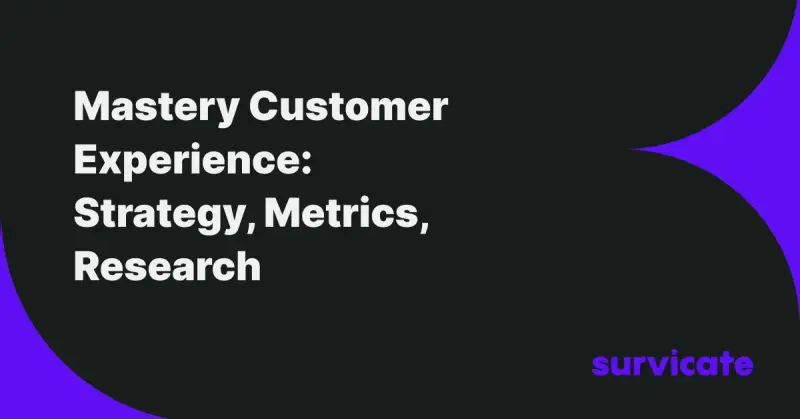 Mastery Customer Experience: Strategy, Metrics, Research