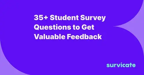 35+ Student Survey Questions to Get Valuable Feedback