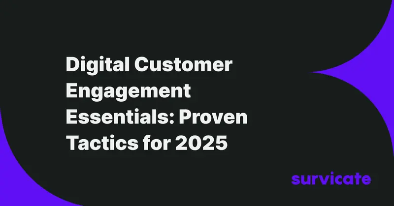 Digital Customer Engagement Essentials: Proven Tactics for 2025